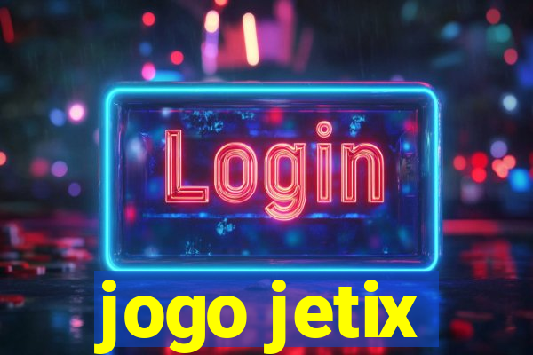 jogo jetix